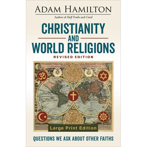 Christianity and World Religions Revised Edition: Questions We Ask about Other Faiths - Paperback