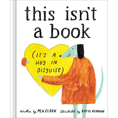 This Isn't a Book (It's a Hug in Disguise): A Feel-Good Gift for Any Occasion - Hardcover