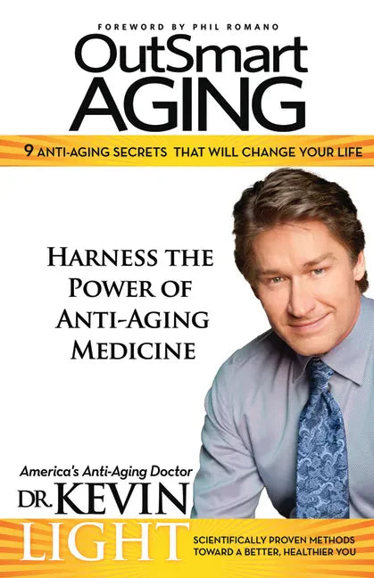 OutSmart Aging: 9 Anti-Aging Secrets That Will Change Your Life - Paperback