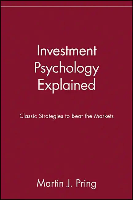 Investment Psychology Explained: Classic Strategies to Beat the Markets - Paperback