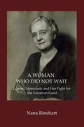 A Woman Who Did Not Wait: Louise Odencrantz and Her Fight for the Common Good - Paperback