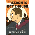 Freedom Is Not Enough: T. S. Eliot for Liberation, Resistance, and Hope - Hardcover