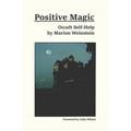 Positive Magic: Occult Self-Help - Paperback