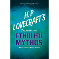 H. P. Lovecraft's Tales in the Cthulhu Mythos - A Collection of Short Stories (Fantasy and Horror Classics);With a Dedication by George Henry Weiss - Paperback