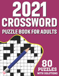 2021 Crossword Puzzle Book For Adults: Challenging Mindfulness Crossword Games Book For 2021 Adults With Supplying 80 Puzzles From Medium to Hard Leve - Paperback