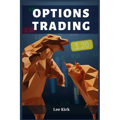 Options Trading: Mastering the Art of Options Trading for Financial Success (2023 Guide for Beginners) - Paperback
