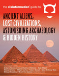 The Disinformation Guide to Ancient Aliens, Lost Civilizations, Astonishing Archaeology and Hidden History - Paperback