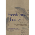 Freedom's Frailty: Self-Realization in the Neo-Daoist Philosophy of Guo Xiang's Zhuangzi - Hardcover