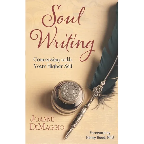 Soul Writing: Conversing with Your Higher Self - Paperback