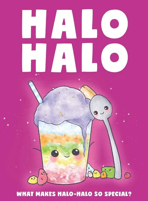Halo Halo - What makes halo-halo so special?: What make halo-halo so special? - Hardcover