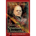"Uncle Curro". J.R.R. Tolkien's Spanish Connection - Paperback