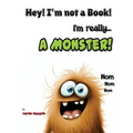 Hey! I'm not a Book! I'm really... a Monster! - Hardcover
