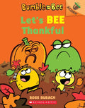 Let's Bee Thankful: An Acorn Book (Bumble and Bee #3): Volume 3 - Paperback