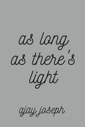 As Long As There's Light - Paperback
