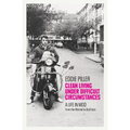 Clean Living Under Difficult Circumstances: A Life in Mod - From the Revival to Acid Jazz - Hardcover