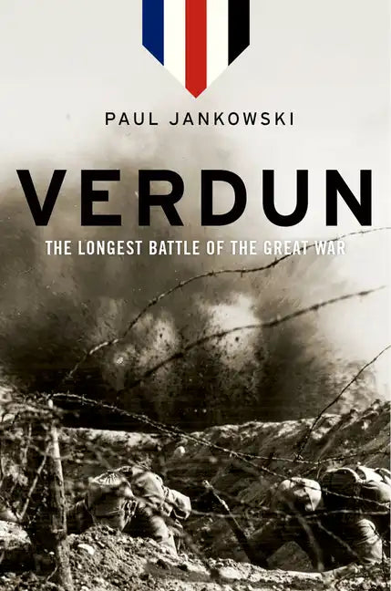 Verdun: The Longest Battle of the Great War - Paperback