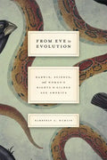 From Eve to Evolution: Darwin, Science, and Women's Rights in Gilded Age America - Paperback