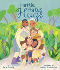 Hattie Hates Hugs - Hardcover
