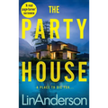 The Party House: An Atmospheric and Twisty Thriller Set in the Scottish Highlands - Hardcover