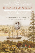 Henry & Self: An English Gentlewoman at the Edge of Empire - Paperback