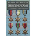 THE OFFICIAL REGULATIONS TO THE QUALIFYING AND AWARDING OF THE CAMPAIGN STARS AND MEDALS INSTITUTED FOR THE 1939-45 WAR For Service on Land, Sea, Air - Paperback