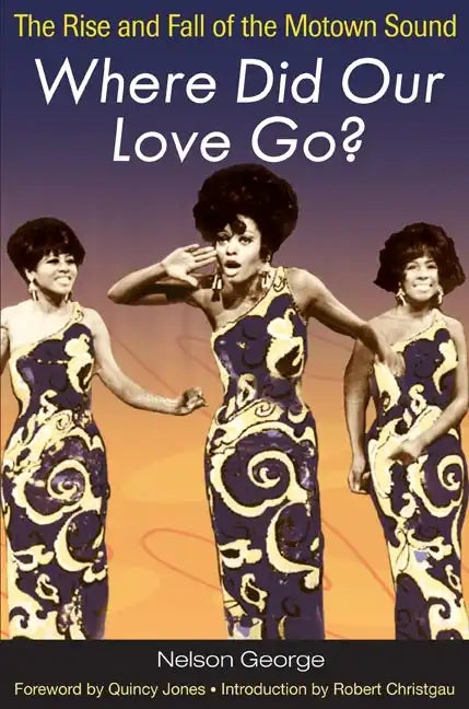 Where Did Our Love Go?: The Rise and Fall of the Motown Sound - Paperback