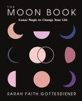 The Moon Book: Lunar Magic to Change Your Life - Hardcover