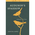 Audubon's Sparrow: A Biography-In-Poems - Paperback