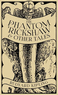 The Phantom 'Rickshaw and Other Tales - Hardcover