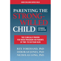 Parenting the Strong-Willed Child, Expanded Fourth Edition: The Clinically Proven Five-Week Program for Parents of Two- To Six-Year-Olds - Paperback