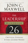 The Leadership Handbook: 26 Critical Lessons Every Leader Needs - Paperback