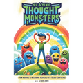 Slaying Thought Monsters: The Young Adventurer's Guide in Conquering Negative Thinking, Boosting Resilience, and Building Unbreakable Confidence - Paperback