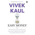Easy Money: The Greatest Ponzi Scheme Ever and How It Threatens to Destr oy the Global Financial System - Paperback