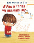 ¿Vas a Tener Un Hermanito?: Incluye 5 Consejos Para Dar La Bienvenida a Un Nuevo Hermanito / Are You Going to Have a Baby Brother or Sister? 5 Tips to - Board Book