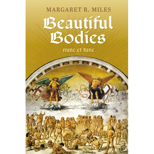 Beautiful Bodies: Augustine, Nunc Et Tunc - Paperback
