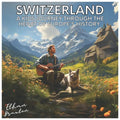 Switzerland: A Kids Journey through the Heart of Europe's History - Paperback