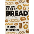Big Book of Bread: Recipes and Stories from Around the Globe - Hardcover