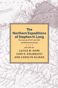 Northern Expeditions of Stephen H.Long: The Journals of 1817 and 1823 and Related Documents - Paperback