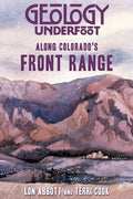 Geology Underfoot Along Colorado's Front Range - Paperback