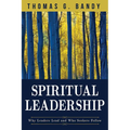Spiritual Leadership: Why Leaders Lead and Who Seekers Follow - Paperback