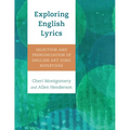 Exploring English Lyrics: Selection and Pronunciation of English Art Song Repertoire - Paperback