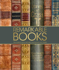 Remarkable Books: The World's Most Historic and Significant Works - Hardcover