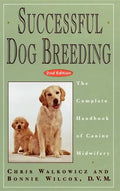 Successful Dog Breeding: The Complete Handbook of Canine Midwifery - Hardcover