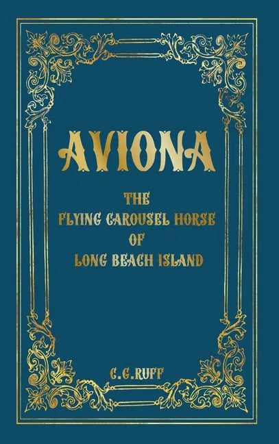Aviona: The Flying Carousel Horse of Long Beach Island - Hardcover