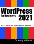 WordPress for Beginners 2021: A Visual Step-by-Step Guide to Mastering WordPress - Paperback