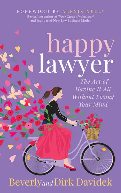 Happy Lawyer: The Art of Having It All Without Losing Your Mind - Paperback