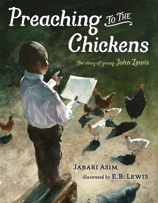 Preaching to the Chickens: The Story of Young John Lewis - Hardcover