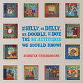 Be Silly, Be Dilly, Be Doodle, Be Doe The Be Attitudes We Should Know! - Paperback