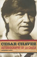 Cesar Chavez: Autobiography of La Causa - Paperback