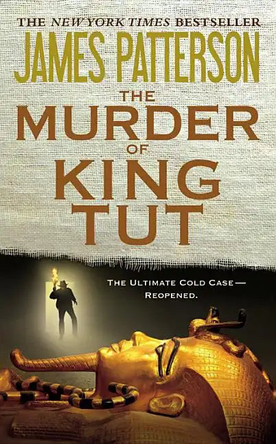 The Murder of King Tut: The Plot to Kill the Child King - A Nonfiction Thriller - Hardcover